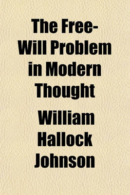 Book cover for The Free-Will Problem in Modern Thought