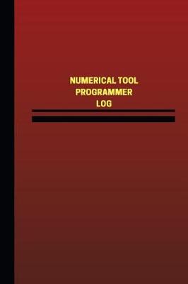 Cover of Numerical Tool Programmer Log (Logbook, Journal - 124 pages, 6 x 9 inches)