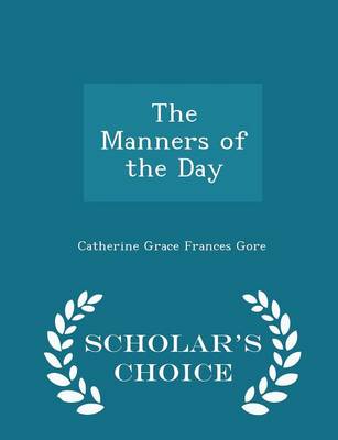 Book cover for The Manners of the Day - Scholar's Choice Edition