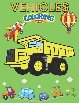 Book cover for Vehicles Coloring book 64 pages 3-6 years