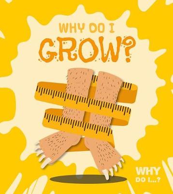 Book cover for Why Do I Grow?