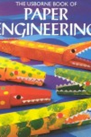 Cover of The Usborne Book of Paper Engineering