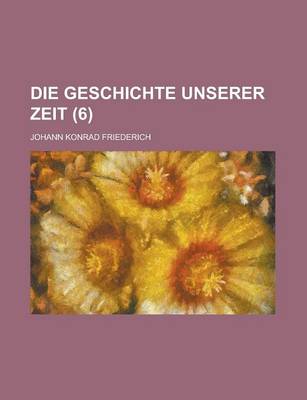 Book cover for Die Geschichte Unserer Zeit (6 )
