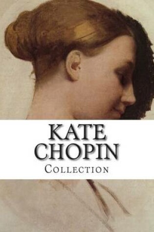 Cover of Kate Chopin, Collection