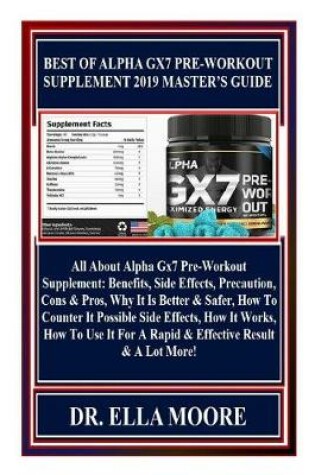 Cover of Best of Alpha Gx7 Pre-Workout Supplement 2019 Master's Guide