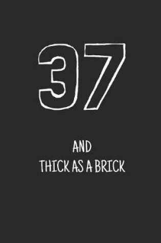 Cover of 37 and thick as a brick