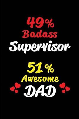 Book cover for 49% Badass Supervisor 51% Awesome Dad