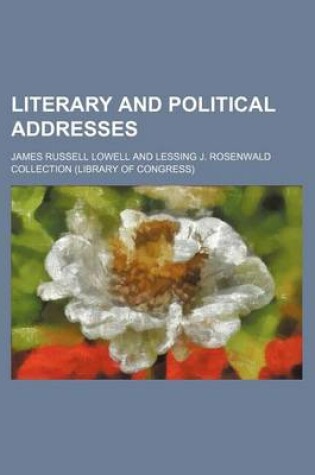 Cover of Literary and Political Addresses (Volume 10)