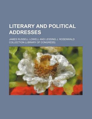 Book cover for Literary and Political Addresses (Volume 10)