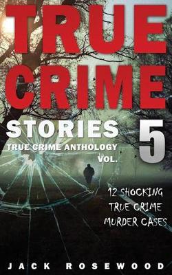 Book cover for True Crime Stories Volume 5