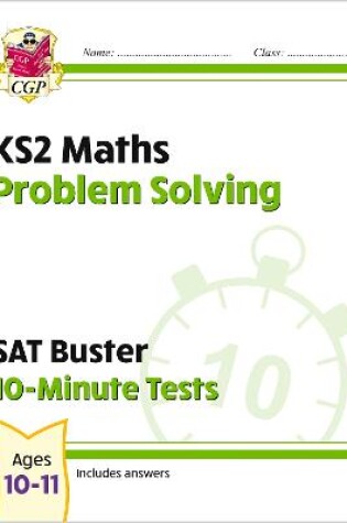 Cover of KS2 Maths SAT Buster 10-Minute Tests - Problem Solving (for the 2025 tests)
