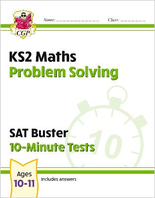 Book cover for KS2 Maths SAT Buster 10-Minute Tests - Problem Solving (for the 2025 tests)