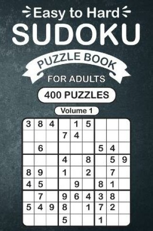 Cover of Easy to Hard Sudoku Puzzle Book For Adults Vol 1