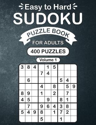 Book cover for Easy to Hard Sudoku Puzzle Book For Adults Vol 1