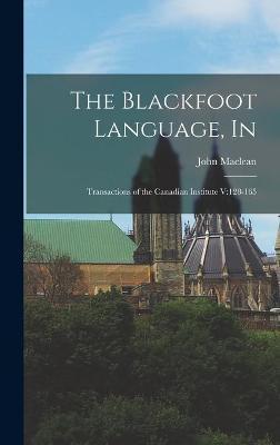 Book cover for The Blackfoot Language, In