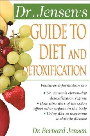 Cover of Dr. Jensen's Guide to Diet and Detoxification