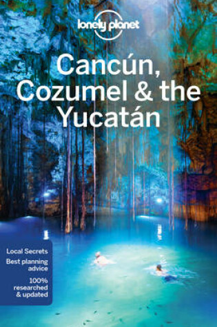 Cover of Lonely Planet Cancun, Cozumel & the Yucatan