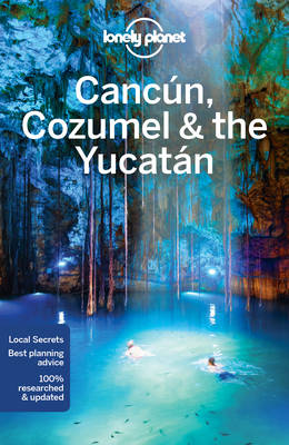 Book cover for Lonely Planet Cancun, Cozumel & the Yucatan