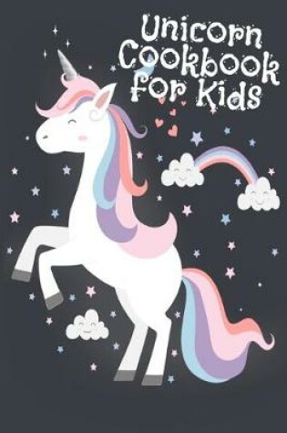 Cover of Unicorn Cookbook For Kids