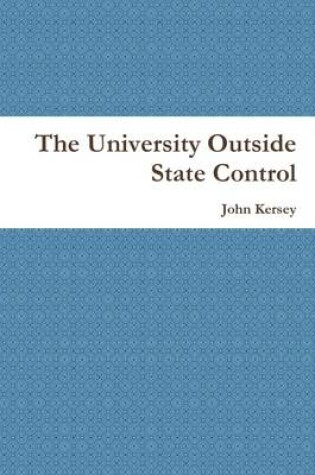 Cover of The University Outside State Control
