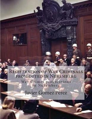 Book cover for Registration of War Criminals prosecuted in Nuremberg