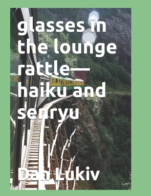 Book cover for glasses in the lounge rattle-haiku and senryu