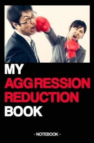 Cover of My Aggression Reduction Book