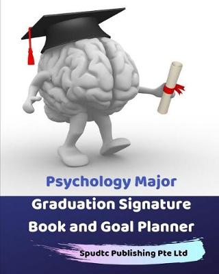 Book cover for Psychology Major Graduation Signature Book and Goal Planner