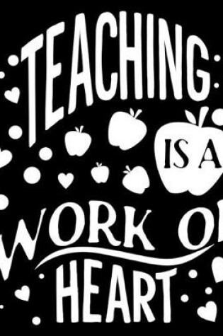 Cover of Teaching Is A Work Of Heart