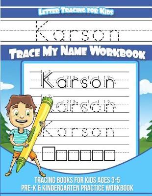 Book cover for Karson Letter Tracing for Kids Trace My Name Workbook