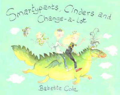 Book cover for Smartypants, Cinders and Change-a-lot