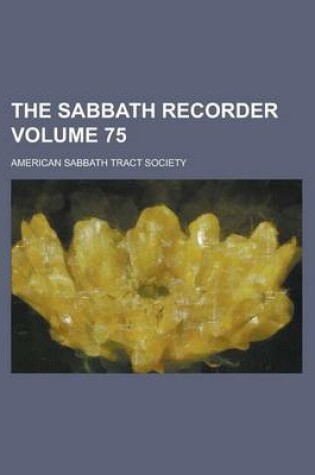 Cover of The Sabbath Recorder Volume 75