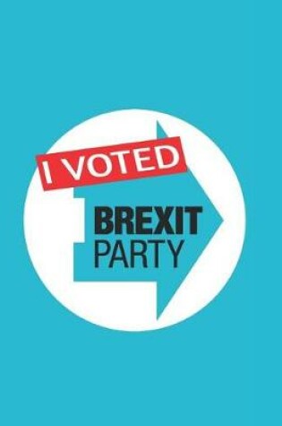 Cover of I Voted Brexit Party