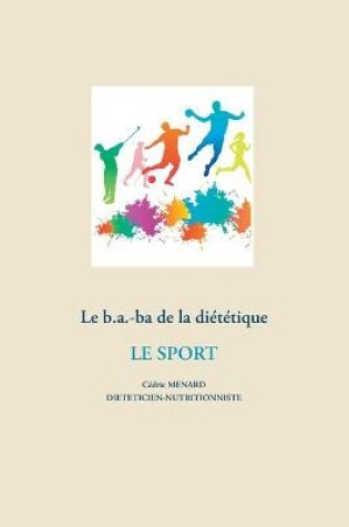 Cover of Le b.a-ba de la diététique pour le sport