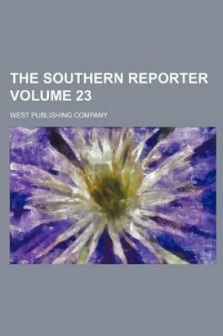 Cover of The Southern Reporter Volume 23