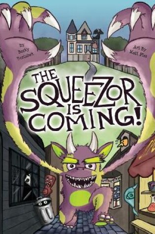 Cover of The Squeezor is Coming!