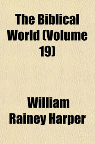 Cover of The Biblical World (Volume 19)