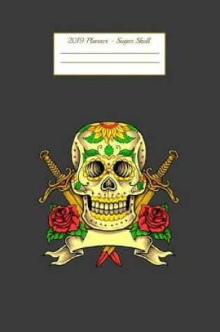 Cover of 2019 Planner - Sugar Skull