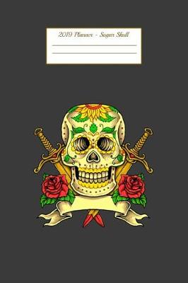 Book cover for 2019 Planner - Sugar Skull