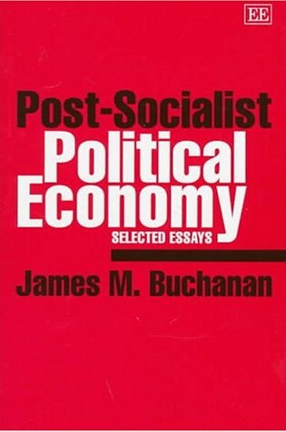 Cover of post-socialist political economy - Selected Essays