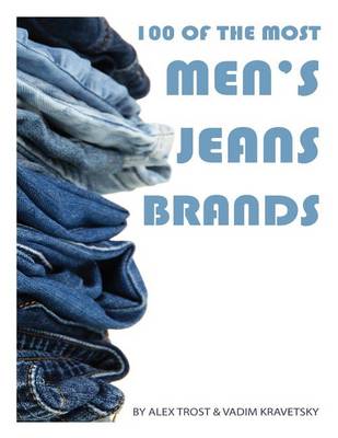 Book cover for 100 of the Most Men's Jean Brands
