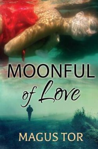 Cover of Moonful of Love