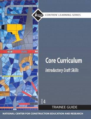 Book cover for Core Curriculum Trainee Guide, 2009 Revision, Hardcover, plus NCCERconnect with eText -- Access Card Package