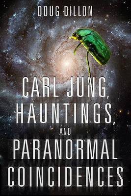 Cover of Carl Jung, Hauntings, and Paranormal Coincidences
