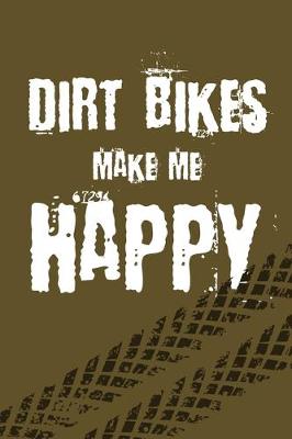 Cover of Dirt Bike Makes Me Happy
