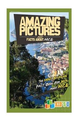 Book cover for Amazing Pictures and Facts about Nice