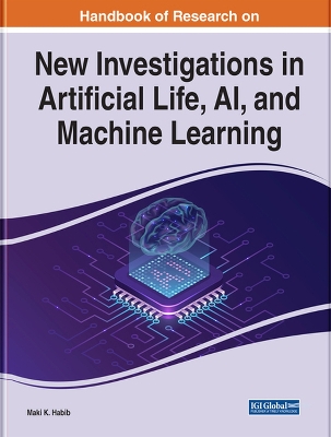 Book cover for Handbook of Research on New Investigations in Artificial Life, AI, and Machine Learning