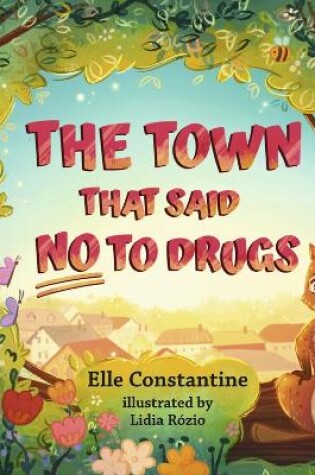 Cover of The Town That Said No to Drugs