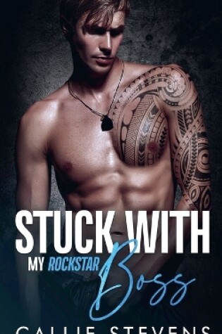 Cover of Stuck With My Rockstar Boss