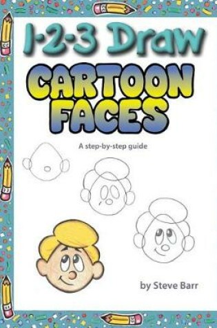 Cover of 1-2-3 Draw Cartoon Faces